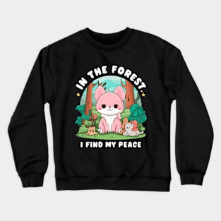In the forest I find my peace cat Crewneck Sweatshirt